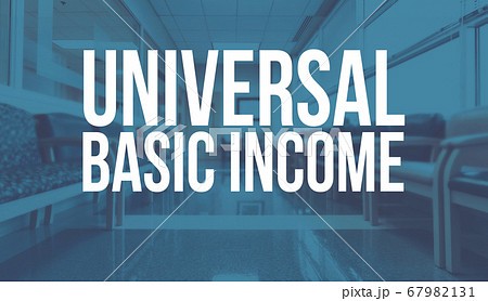 Universal Basic Income theme with a medical waiting room background Universal Basic Income theme with a medical waiting room background 67982131