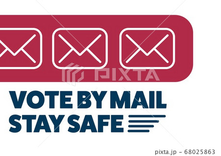 Vote by mail. Stay Safe concept. The 2020 United States Presidential Election. Template for 68025863