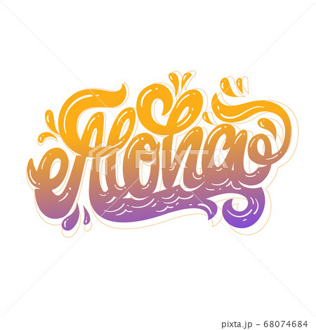 Aloha hand lettering, custom writing letters isolated on white background. Hawaiian greeting, vector illustration. 68074684