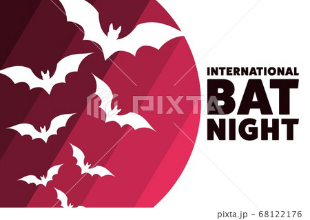 International Bat Night. Holiday concept. Template for background, banner, card, poster with text International Bat Night. Holiday concept. Template for background, banner, card, poster with text 68122176