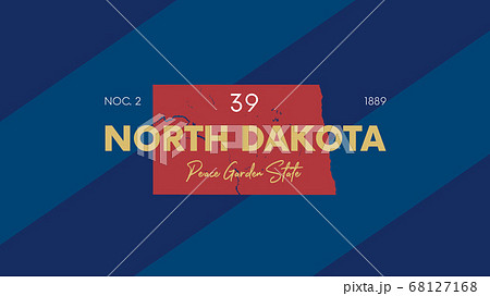 39 of 50 states of the United States with a name, nickname, and date admitted to the Union, Detailed Vector North Dakota Map for printing posters, postcards and t-shirts 68127168