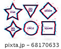 Vector frames with glitch tv distortion effect and a place for text, geometric shapes star, triangle, circle, square, rhombus, isolated on white background, vector illustration 68170633