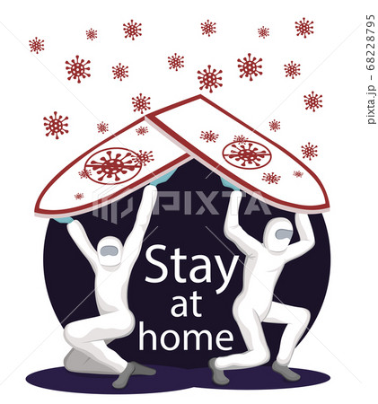Stay home. Combating coronavirus Stay home. Combating coronavirus 68228795