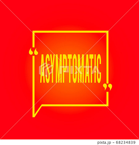 Conceptual hand writing showing Asymptomatic 68234839