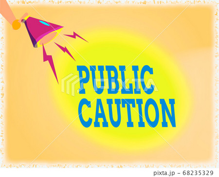 Word writing text Public Caution. Business concept 68235329