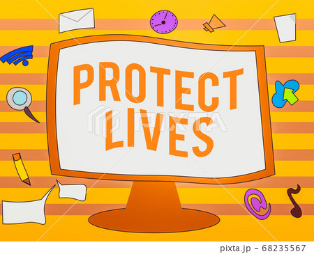 Text sign showing Protect Lives. Conceptual photo 68235567