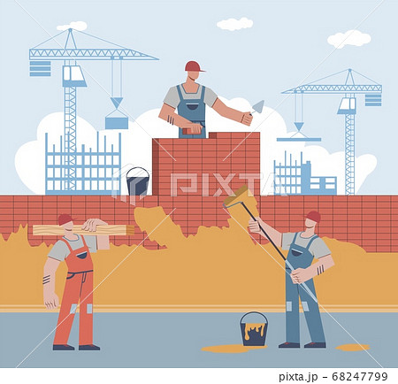 Builders are building house. Worker lays brick, man holds roller in hand, male character carries beam on crane builds skyscraper background, home renovation flat vector cartoon concept 68247799