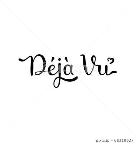 Dejavu word. Hand drawn lettering in French. Isolated vector Dejavu word. Hand drawn lettering in French. Isolated vector 68319027
