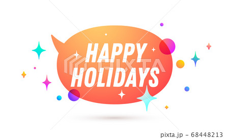 Happy Holidays. Speech bubble Happy Holidays. Speech bubble 68448213