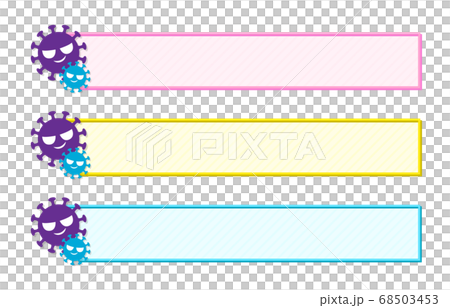 Simple frame telop base with virus illustration, 3 colors set Simple frame telop base with virus illustration, 3 colors set 68503453
