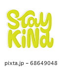 Stay Kind. Hand lettering colorful text. Design template for greeting cards, invitations, banners, gifts, prints and posters. 68649048