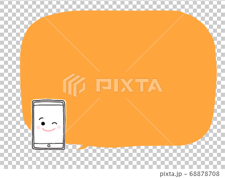 タブレット キャラクター 吹き出し オレンジ タブレット キャラクター 吹き出し オレンジ 68878708