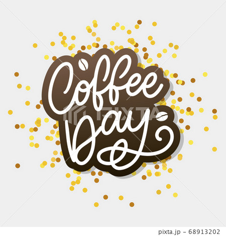 International Coffee Day lettering with coffee 68913202