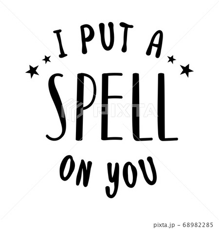 I put a spell on you - Halloween hand drawn I put a spell on you - Halloween hand drawn 68982285