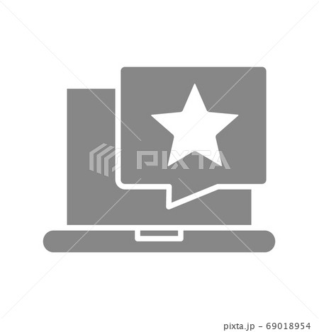 Laptop with star in chat bubble grey icon. Positive feedback symbol. 69018954
