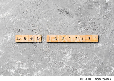 Deep Learning word written on wood block. Deep Learning text on wooden table for your desing, concept Deep Learning word written on wood block. Deep Learning text on wooden table for your desing, concept 69079863