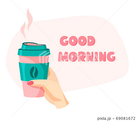 Good Morning Sign Reusable Coffee Cup In Hand のイラスト素材