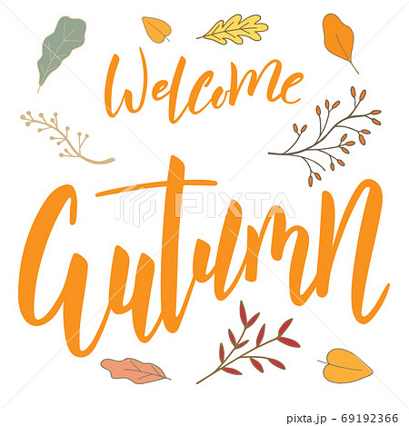 Welcome autumn brush hand lettering text isolated Welcome autumn brush hand lettering text isolated 69192366