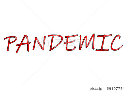 Inscription PANDEMIC on white background. Novel coronavirus outbreak. Prevention of covid. Global pandemic alert. Inscription PANDEMIC on white background. Novel coronavirus outbreak. Prevention of covid. Global pandemic alert. 69197724