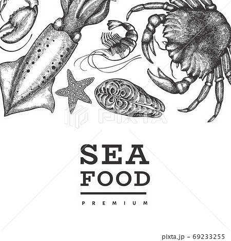 Seafood design template. Hand drawn vector seafood illustration. Engraved style food banner. Vintage sea animals background 69233255