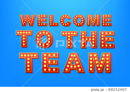 Retro light text welcome to the team. Retro light bulb. Vector stock illustration. Retro light text welcome to the team. Retro light bulb. Vector stock illustration. 69252407