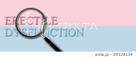 Concept Image of Erectile Dysfunction with Magnifying Glass Concept Image of Erectile Dysfunction with Magnifying Glass 69328134