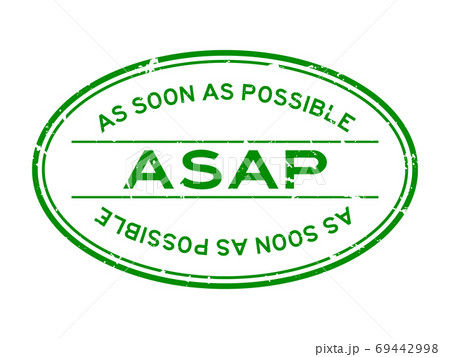 Grunge green ASAP (As soon as possible) word oval rubber seal stamp on white background 69442998