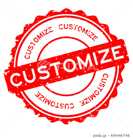 Grunge red customize word round rubber seal stamp on white background 69446746