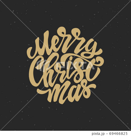 merry christmas. Hand drawn lettering on grunge background. 69466825