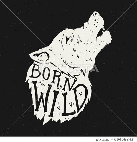 Born wild. Wolf head on grunge background. T-shirt print template 69466842