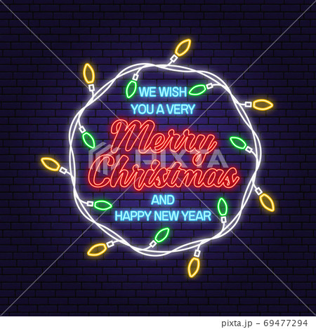 Merry Christmas and Happy New Year neon sign with garland. Vector. Vintage typography design for xmas, new year emblem in retro style. Merry Christmas and Happy New Year neon sign with garland. Vector. Vintage typography design for xmas, new year emblem in retro style. 69477294