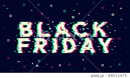 Black Friday banner in trendy glitch effect. Concept of sale, discount. Vector illustration with text error, pink and blue geometrical figures on background. Promotional announcement of online sale Black Friday banner in trendy glitch effect. Concept of sale, discount. Vector illustration with text error, pink and blue geometrical figures on background. Promotional announcement of online sale 69511473