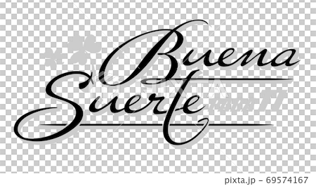 Handwritten lettering in Spanish language Buena Suerte - Good luck. Vector calligraphy isolated phrase with shamrock lucky symbol 69574167