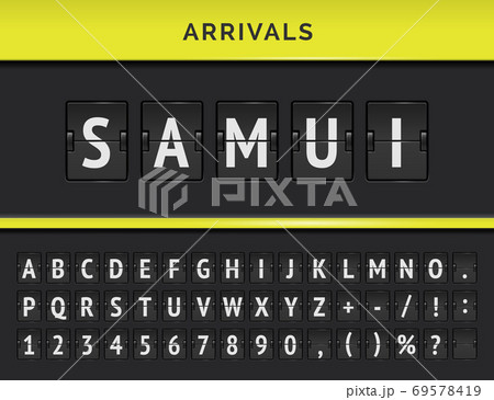 Airport terminal panel with flight font. Vector Arrivals flip board with destination in Samui in Malasia. Airport terminal panel with flight font. Vector Arrivals flip board with destination in Samui in Malasia. 69578419