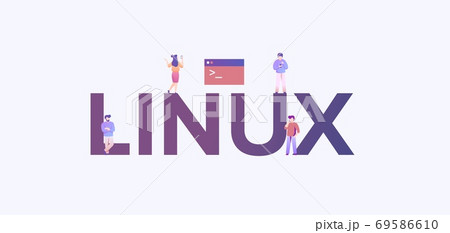 Linux operating system. Platform software with...のイラスト素材 [69586610] - PIXTA