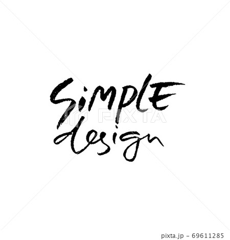 Simple design. Hand drawn modern brush lettering. Typography banner. Ink vector illustration. 69611285