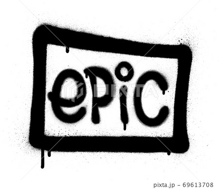 graffiti framed epic word sprayed in black over white 69613708