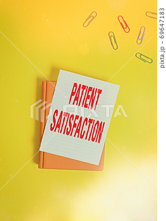 Text sign showing Patient Satisfaction. Conceptual Text sign showing Patient Satisfaction. Conceptual 69647183