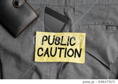 Writing note showing Public Caution. Business Writing note showing Public Caution. Business 69647925