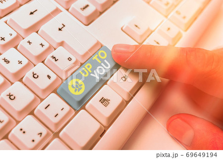 Writing note showing Up To You. Business photo 69649194