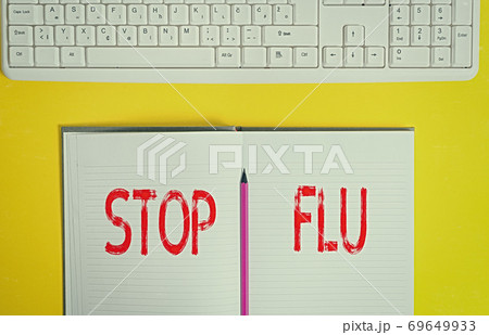 Handwriting text Stop Flu. Concept meaning put an Handwriting text Stop Flu. Concept meaning put an 69649933