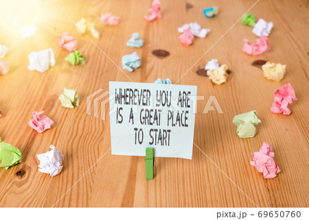 Handwriting text Wherever You Are Is A Great Place 69650760