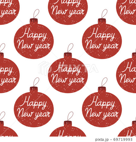 Seamless pattern made from hand drawn Christmas tree balls with snowing effect and Happy New Year lettering inside. Isolated on a white background. 69719993