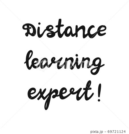 Distance learning expert. Handwritten education quote. Isolated on white background. Vector stock illustration. 69721124