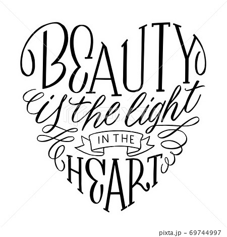 Vector calligraphy beauty quote - Beauty is the light in the heart Vector calligraphy beauty quote - Beauty is the light in the heart 69744997