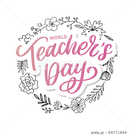 Happy Teacher's day inscription. Greeting card with calligraphy. Hand drawn lettering. Typography for invitation, banner, poster or clothing design. Vector quote. 69771894