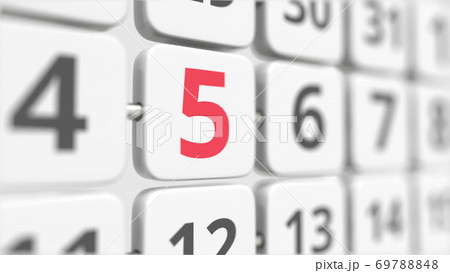 5 date on the turning calendar plate. Deadline or business planning concept, 3d rendering 69788848