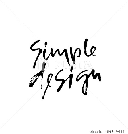 Simple design. Hand drawn modern brush lettering. Typography banner. Ink vector illustration. 69849411