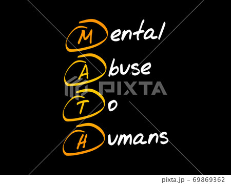 MATH - Mental Abuse To Humans, acronym 69869362