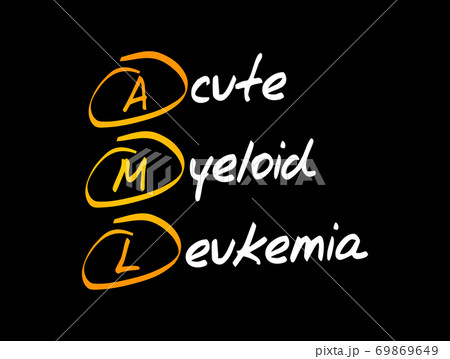 AML - Acute Myeloid Leukemia acronym AML - Acute Myeloid Leukemia acronym 69869649